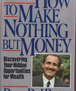 How To Make Nothing But Money!