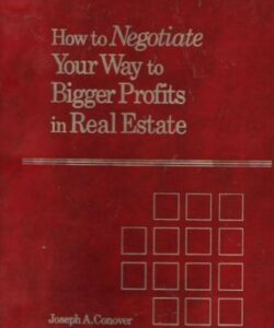 Negotiate Your Way To Bigger Profits In Real Estate