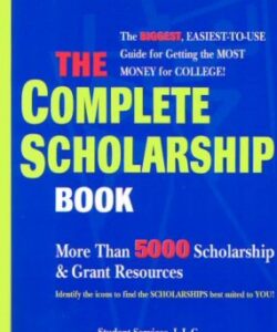 The Complete Scholarship Book