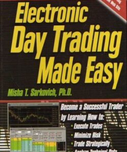 Electronic Day Trading Made Easy