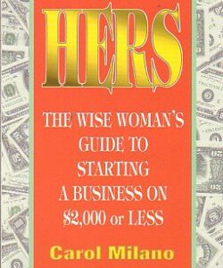 Hers...Wise Woman's Guide To Starting A Business on $2000 or Less